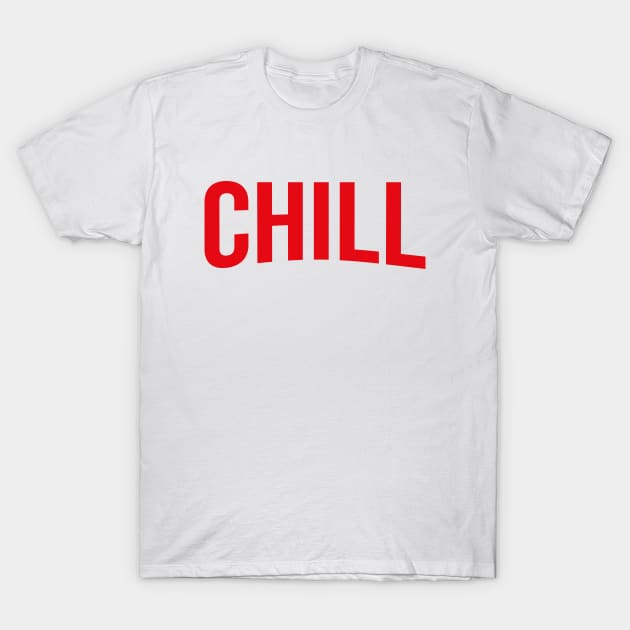 CHILL -Bold Red Netflix style logo T-Shirt by Off the Page